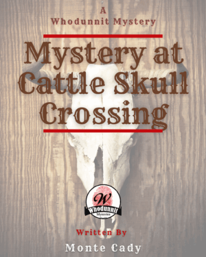 Mystery at Cattle Skull Crossing