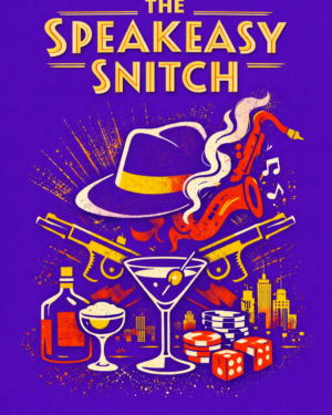 The Speakeasy Snitch
